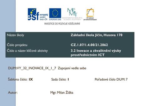 Název školy Základní škola Jičín, Husova 170 Číslo projektu