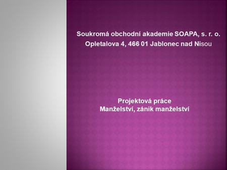 Soukromá obchodní akademie SOAPA, s. r. o.