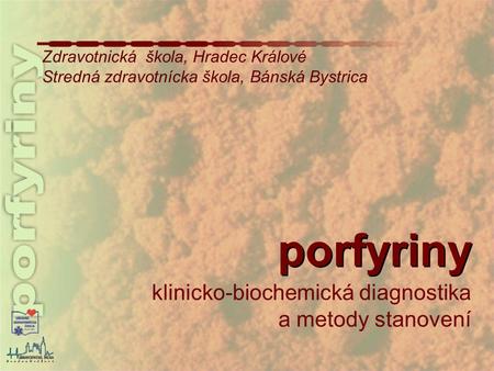 porfyriny klinicko-biochemická diagnostika a metody stanovení