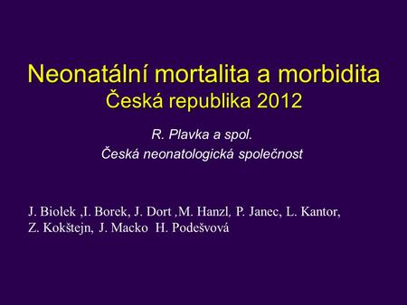 Neonatální mortalita a morbidita Česká republika 2012