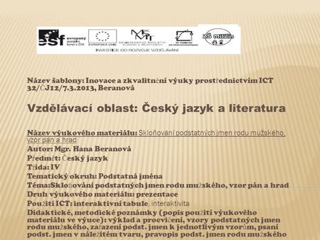 Vzdělávací oblast: Český jazyk a literatura