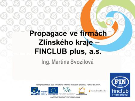Propagace ve firmách Zlínského kraje – FINCLUB plus, a.s.