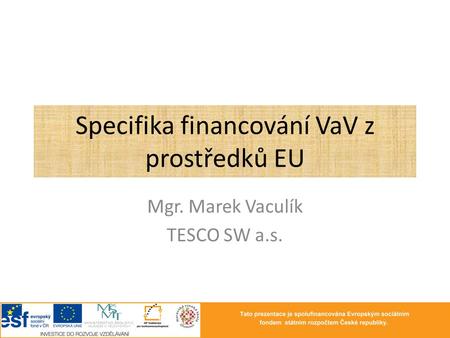 Specifika financování VaV z prostředků EU
