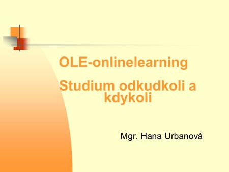 OLE-onlinelearning Studium odkudkoli a kdykoli