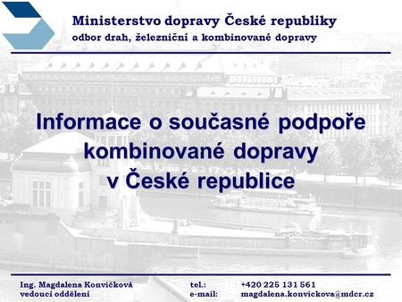 Informace o současné podpoře kombinované dopravy v České republice