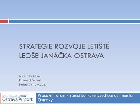 Strategie rozvoje letiště Leoše Janáčka Ostrava
