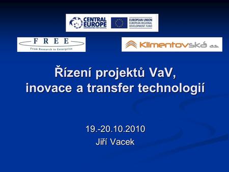 Řízení projektů VaV, inovace a transfer technologií