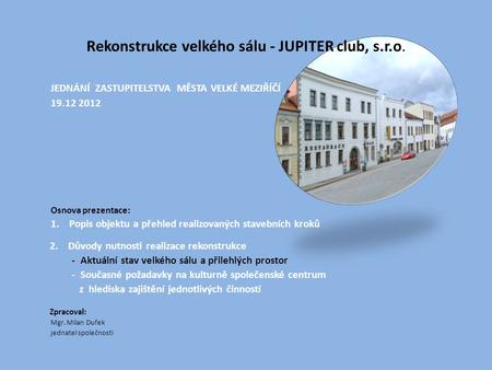 Rekonstrukce velkého sálu - JUPITER club, s.r.o.
