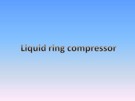 Liquid ring compressor