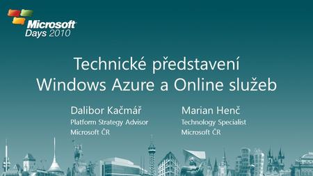 Technické představení Windows Azure a Online služeb