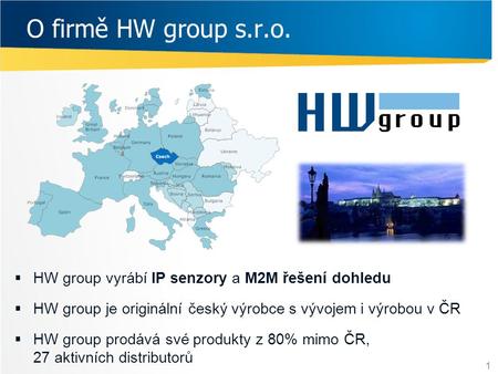 O firmě HW group s.r.o. HW group vyrábí IP senzory a M2M řešení dohledu HW group je originální český výrobce s vývojem i výrobou v ČR HW group prodává.