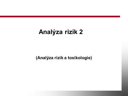 (Analýza rizik a toxikologie)