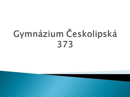 Gymnázium Českolipská 373