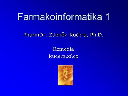 PharmDr. Zdeněk Kučera, Ph.D. Remedia kucera.xf.cz