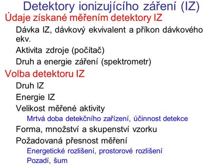 Detektory ionizujícího záření (IZ)