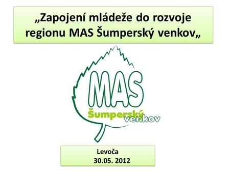 „Zapojení mládeže do rozvoje regionu MAS Šumperský venkov„