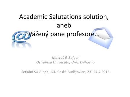 Academic Salutations solution, aneb Vážený pane profesore...