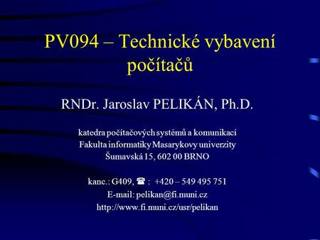 PV094 – Technické vybavení počítačů