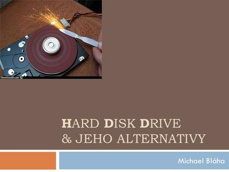 Hard Disk Drive & jeho alternativy