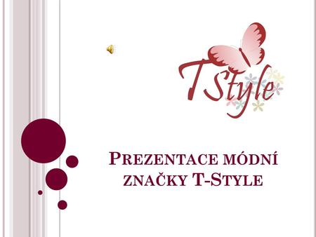 Prezentace módní značky T-Style