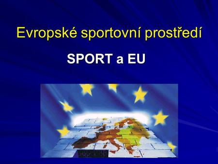 Evropské sportovní prostředí