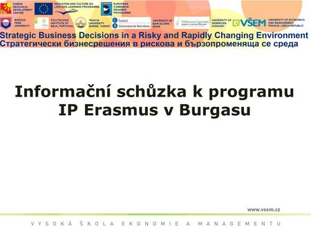Informační schůzka k programu IP Erasmus v Burgasu.