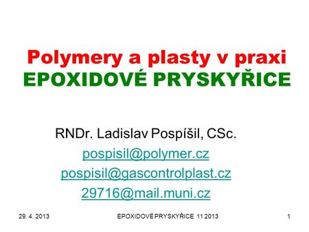 Polymery a plasty v praxi EPOXIDOVÉ PRYSKYŘICE