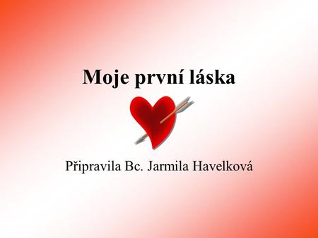 Připravila Bc. Jarmila Havelková
