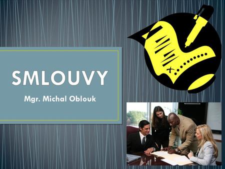 SMLOUVY Mgr. Michal Oblouk.