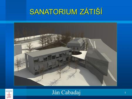 SANATORIUM ZÁTIŠÍ Ján Cabadaj.