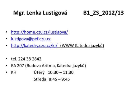 Mgr. Lenka Lustigová B1_ZS_2012/13