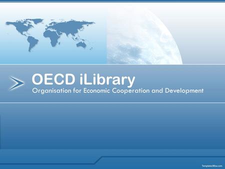 Organisation for Economic Cooperation and Development OECD iLibrary.