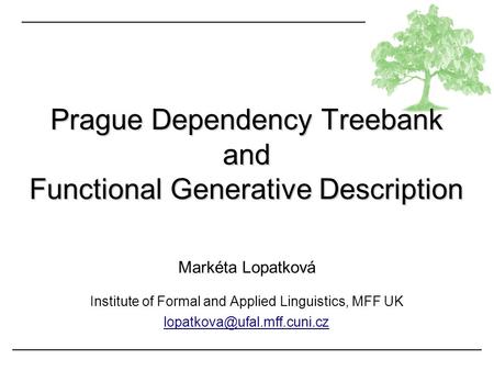 Prague Dependency Treebank and Functional Generative Description