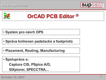 OrCAD PCB Editor ® Systém pro návrh DPS