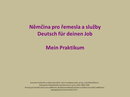 Němčina pro řemesla a služby Deutsch für deinen Job Mein Praktikum