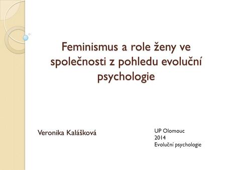 Feminismus a role ženy ve společnosti z pohledu evoluční psychologie