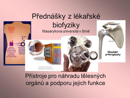 Přednášky z lékařské biofyziky Masarykova universita v Brně