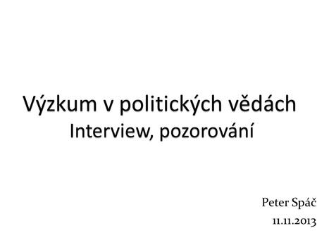 Výzkum v politických vědách Interview, pozorování