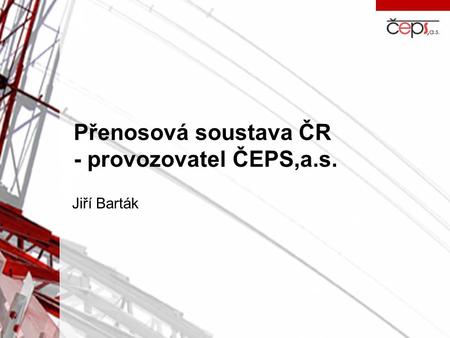 Přenosová soustava ČR - provozovatel ČEPS,a.s.