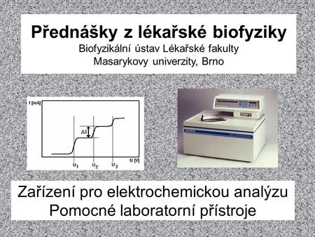 Zařízení pro elektrochemickou analýzu Pomocné laboratorní přístroje