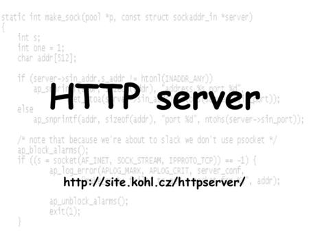 HTTP server  HTTP server  1 Jak to funguje?