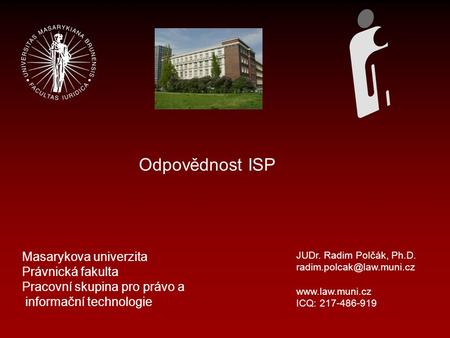Odpovědnost ISP Masarykova univerzita Právnická fakulta