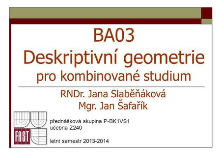 BA03 Deskriptivní geometrie pro kombinované studium