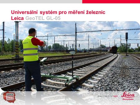 Universální systém pro měření železnic Leica GeoTEL GL-05
