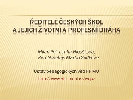 Ředitelé českých škol a jejich životní a profesní dráha