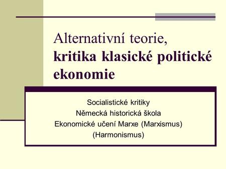 Alternativní teorie, kritika klasické politické ekonomie