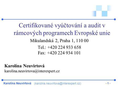 Certifikované vyúčtování a audit v rámcových programech Evropské unie