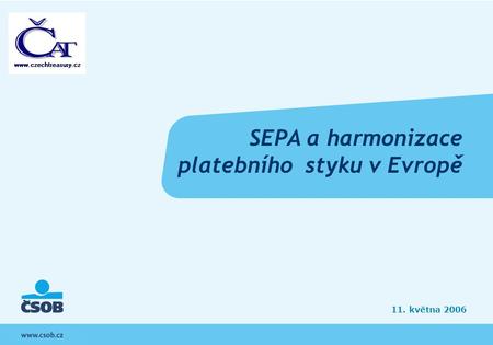 SEPA a harmonizace platebního styku v Evropě