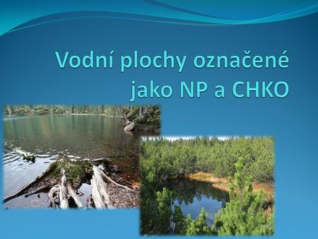 Vodní plochy označené jako NP a CHKO