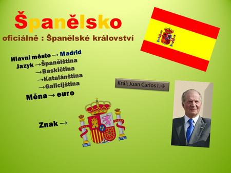 Španělsko oficiálně : Španělské království